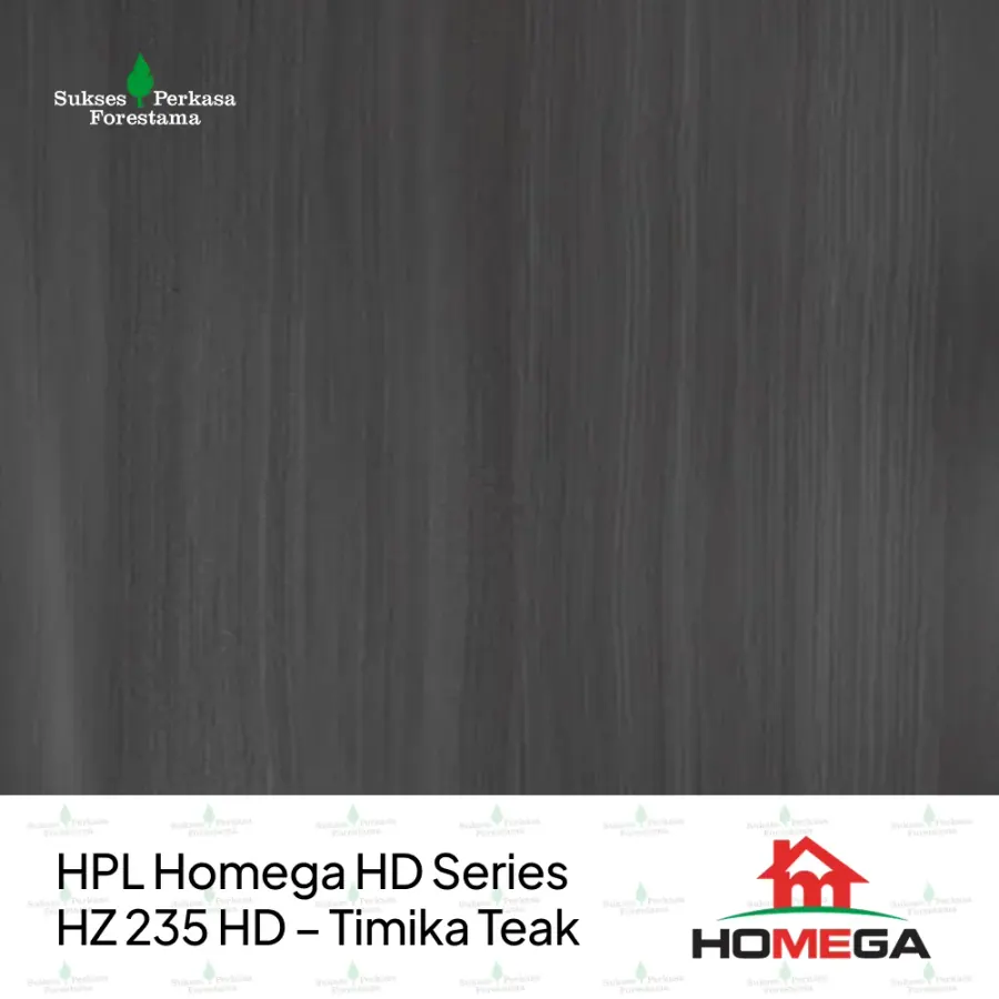 HPL Homega HD Series HZ 235 HD – Timika Teak