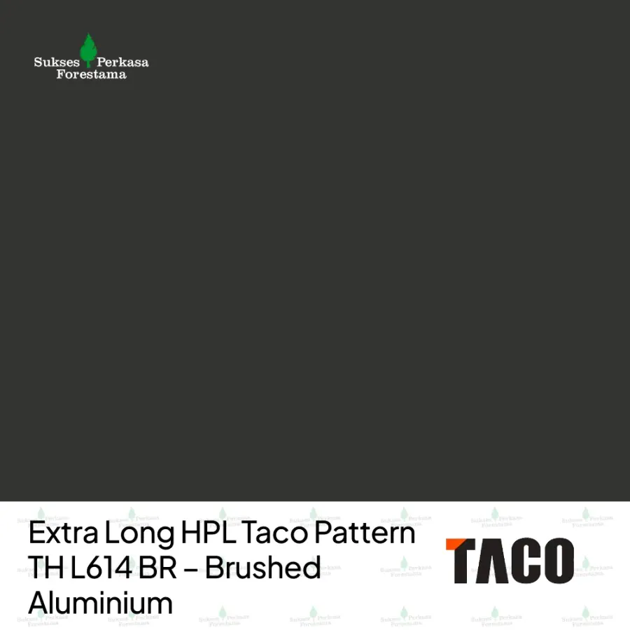 Extra Long HPL Taco Pattern TH L614 BR – Brushed Aluminium
