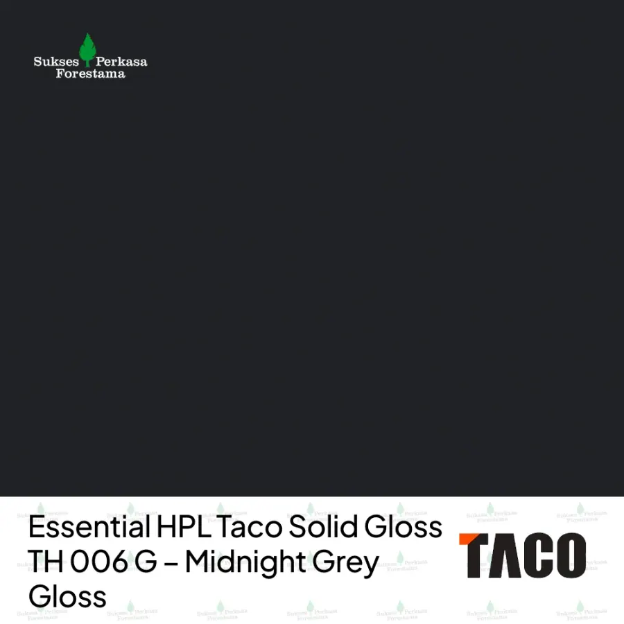 Essential HPL Taco Solid Gloss TH 006 G – Midnight Grey Gloss