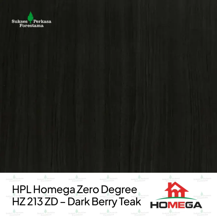 HPL Homega Zero Degree HZ 213 ZD – Dark Berry Teak